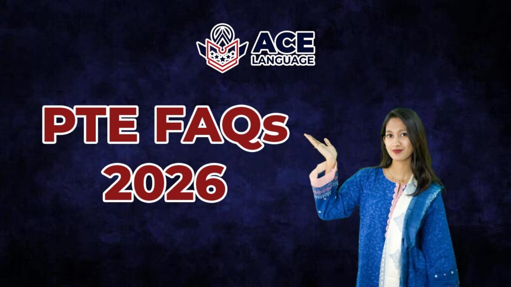 Frequently Asked Questions (FAQ) – PTE 2026
